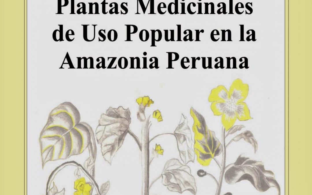 Plantas Medicinales de Uso Popular en la Amazonía Peruana