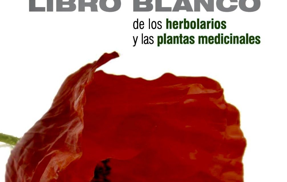 El Libro Blanco de los herbolarios y de la medicina natural